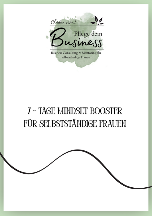 7-Tage-Mindset-Booster für selbstständige Frauen